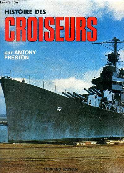 Histoire des croiseurs Sommaire: Les premiers croiseurs; La guerre en haute mer; Le trait de Washington; Les menaces de guerre ...