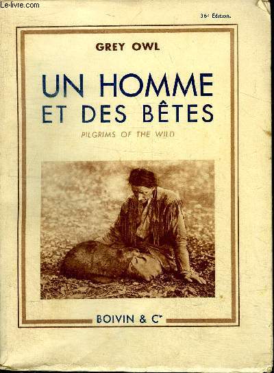 Un homme et des btes pilgrims of the wild 36 dition