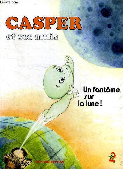 Casper et ses amis Un fantme sur la lune !