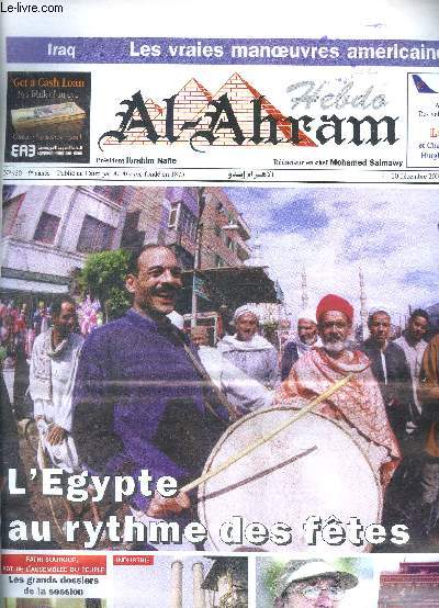 Habdo Al Ahram N 430 9 anne 4-10 dcembre 2002 L'Egypte au rythme des ftes Sommaire: L'Egypte au rythme des ftes; Iraq Les vraies manoeuvres amricaines; Fathi Sourour PDT de l'Assemble du peuple les grands dossiers de la session ...