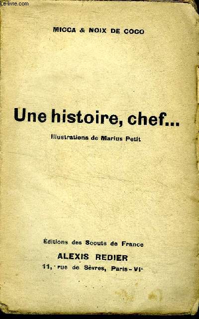 Une histoire, chef ...