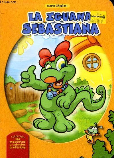 La iguana sebastiana Colleccion Mis mascotas y animales preferidas