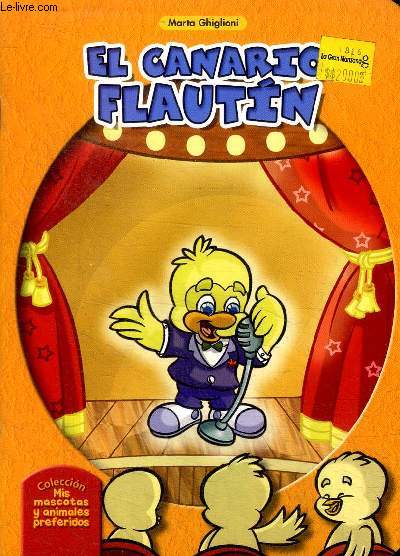 El canario flautin Coleccion Mis mascotas y animales preferidas