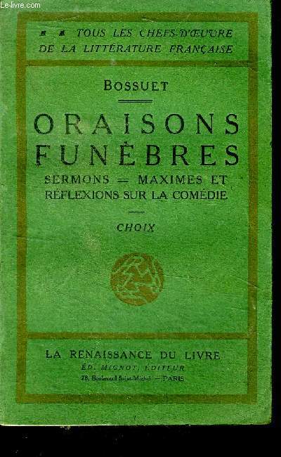 Oraisons funbres Sermons Maximes et Rflexions sur la comdie Choix Collection Tous les chefs d'oeuvre de la littrature franaise