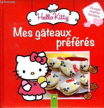 Hello Kitty Mes gteaux prfrs