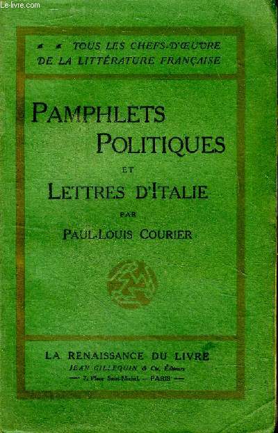 Pamphlets politiques et Lettres d'Italie Collection Tous les chefs d'oeuvre de la littrature franaise