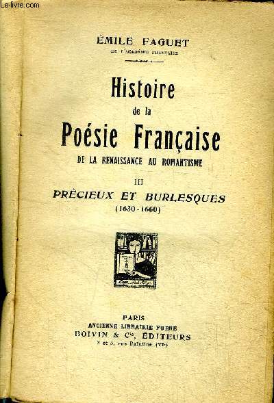 Histoire de la posie franaise de la renaissance au romantisme Tome III Prcieux et burlesques (1630-1660)