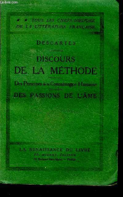 Discours de la mthode Des principes de la connaissance humaine Des passions de l'me Collection Tous les chefs d'oeuvre de la littrature franaise