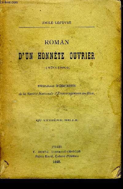 Roman d'un honnte ouvrier (1870-1884) mdaille d'honneur de la socit nationale d'encouragement au Bien