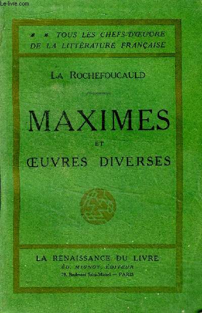 Maximes et oeuvres diverses Collection Tous les chefs d'oeuvre de la littrature franaise