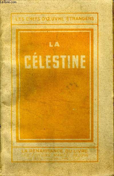 La Clestine, Tragi-comdie de Calixte et Mlibe Collection 'Les Cent Chefs-d'Oeuvres Etrangers'