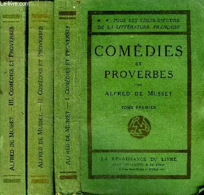 Comdies et proverbes 3 tomes Collection Tous les chefs d'oeuvre de la littrature franaise
