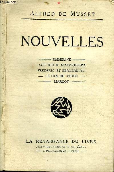 Nouvelles Emmeline - Les deux matresses - Frdric et Bernerette - Le fils du Titien - Margot Collection Tous les chefs d'oeuvre de la littrature franaise.