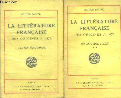 La littrature franaise Des origines  1870 Dix-septime sicle Tomes 1 et 2