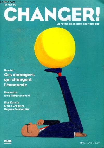 Envies de Changer La revue de la paix conomique N3 dcembre 2020 Dossier Ces managers qui changent l'conomie