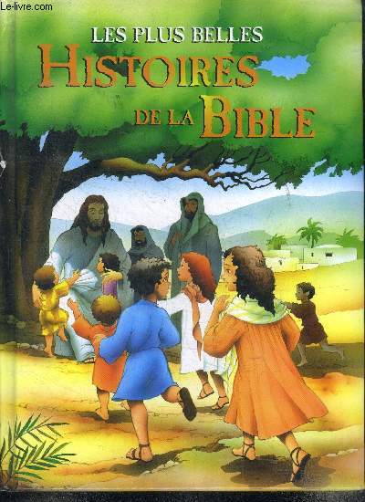 Le plus belles histoires de la bible