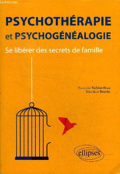 Psychothrapie et psychognalogie Se librer des secrets de famille