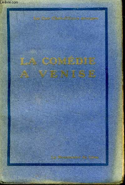 La Comdie  Venise; Goldonni et Gossi