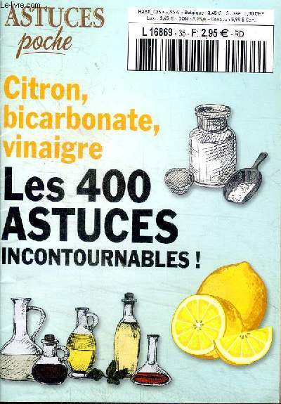Astuces poche Citron, bicarbonate, vinaigre Les 400 astuces incontournables