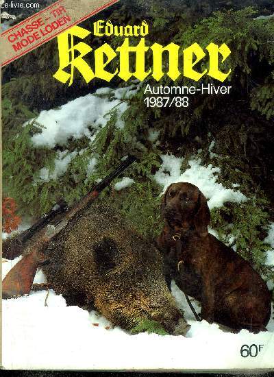 Edward Kettner Automne Hiver 1987-88 Catalogue Chasse -Tir