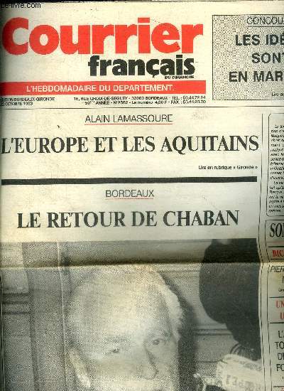 Courrier franais du 22 octobre 1993 Le retour de Chaban Sommaire: L'Europe et les Aquitains; Le retour de Chaban; L'ambition touristyique de Cussac-Fort-Mdoc ...