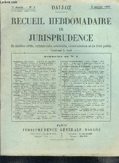 Recueil hebdomadaire de jurisprudence en matire civile, commerciale, criminelle, administrative et de droit public 7 anne N2 9 janvier 1930 Sommaire: Assurances terrestres; Cassation; Louage; Mines, minires, carrires ...