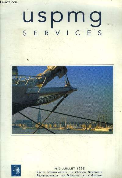 Uspmg services n2 juillet 1995 : Le CGMEP et l'unamep- L'unof 33 au travail- A propos du dcret sur les urgences....