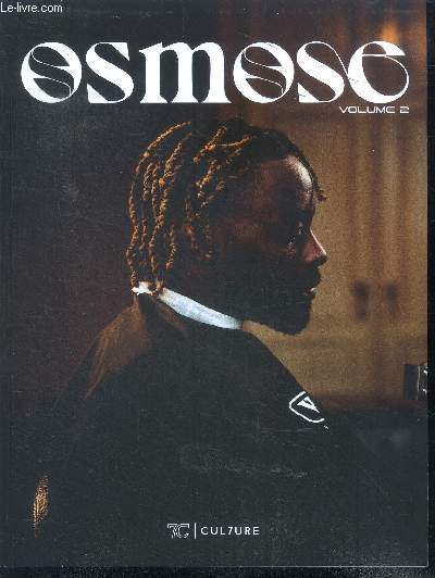 Osmose Volume 2 Sommaire: Npal, illustre inconnu; La Reco' - okis; Quand le rap se raconte au cinma; Coups de coeur  l'ancienne...