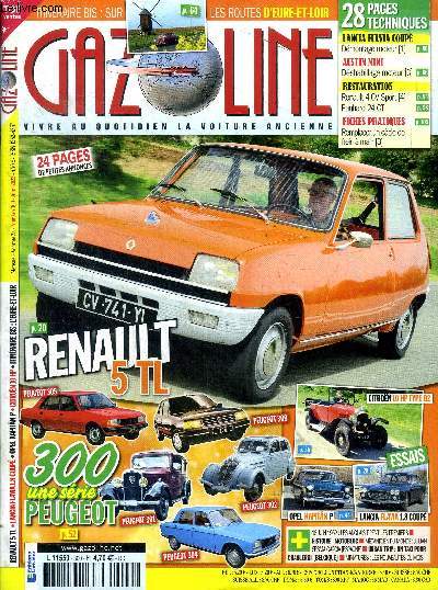 Gazoline N300 Vol. 28 Juin 2022 Renault 5 TL Sommaire: Renault 5 TL; 300 une srie Peugeot; Citron 10 HP Type B2; Lancia Flavia 1.8 coup...