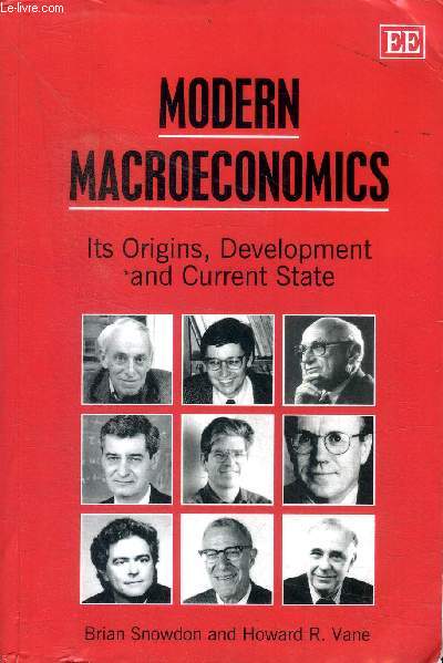 Modern macroeconomics Its origins, development and Current state  Sommaire: Understanding modern macroeconomics; Keynes v. the 'old' classical model; The orthodox monetarist school; The new Keynesian school ...