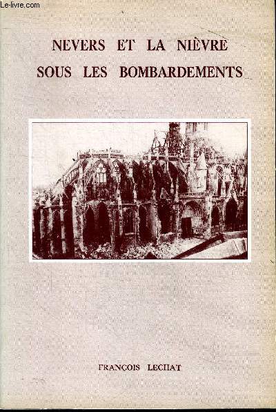 Nevers et la Nivre sous les bombardements