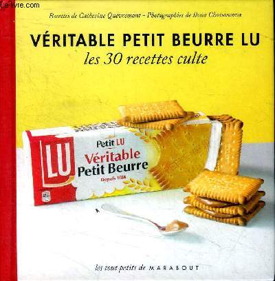 Vritable petit beurre Lu Les 30 recettes culte
