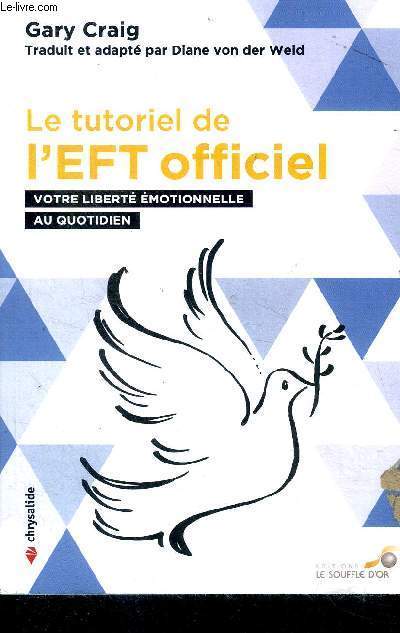 Le tutoriel de l'EFT officiel Votre libert emotionnelle au quotitiden