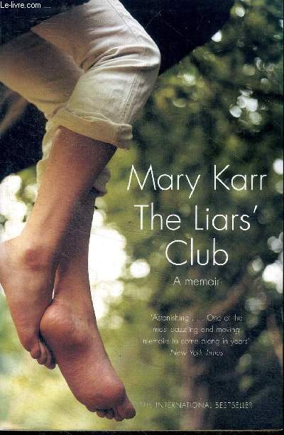 The liar's club A memoir