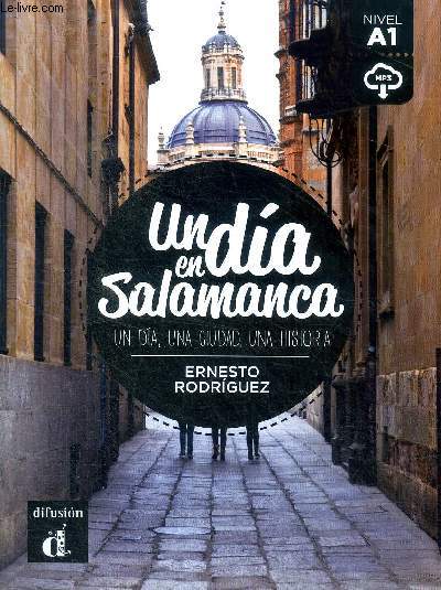 Un dia en Salamanca un dia, una ciudad, una historia