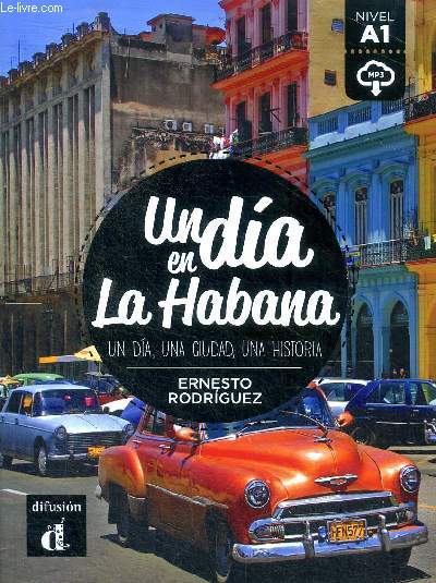 Un dia en La Habana un dia, una ciudad, una historia
