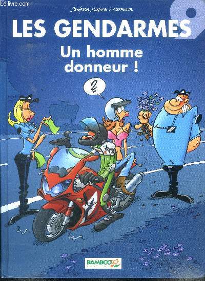 Les gendarmes Un homme donneur !