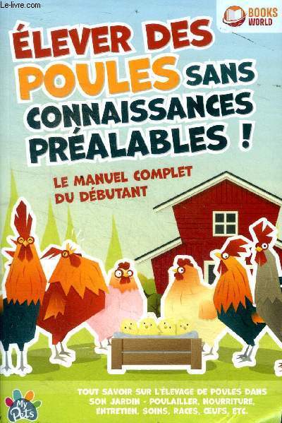 Elever des poules sans connaissances pralables