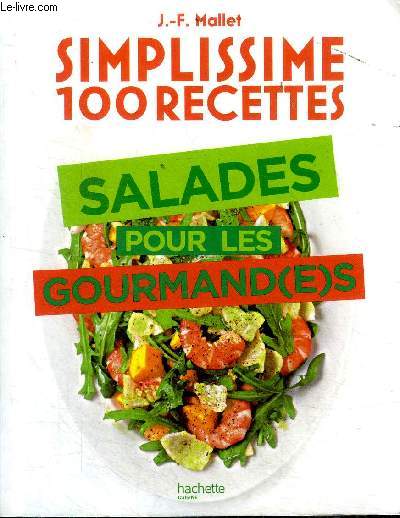 Simplissime 100 recettes Salades pour les gourmandes
