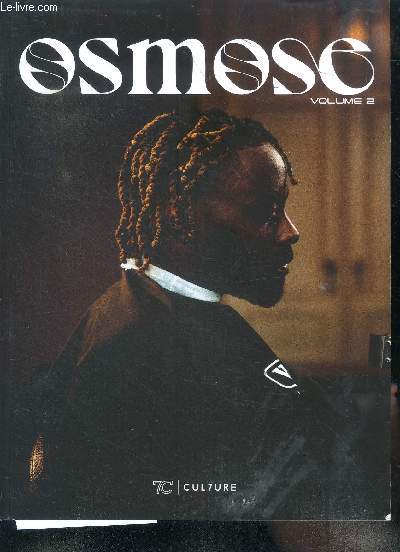 Osmose Volume 2 Sommaire: Npal, illustre inconnu; Quand le rap se raconte au cinma; Coups de coeur  l'ancienne; Despo Rutti, traumatismes et transculturalisme ...