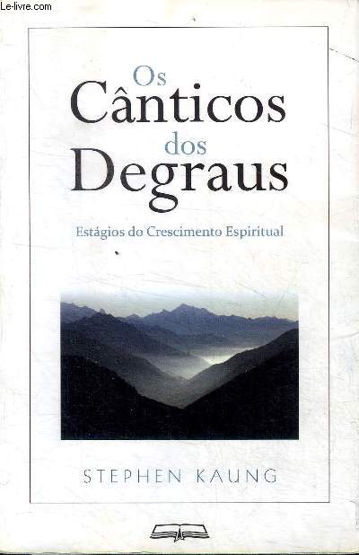 Os canticos dos Degraus Estagios do crescimento Espiritual