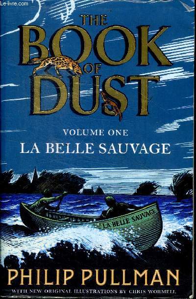 The book of dust Volume one La belle sauvage