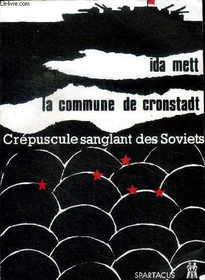 La commune de Cronstadt Crpuscule sanglant des Soviets