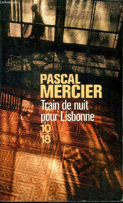 Train de nuit pour Lisbonne Collection 10/18 N 4103