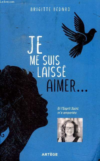 Je me suis laisse aimer