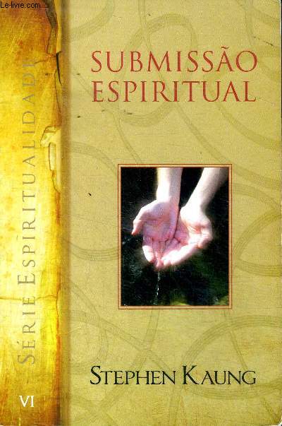 Submissao espiritual Srie espiritualidade Volume VI