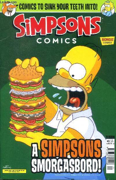 Simspons Comics Vol 2. N45. Sommaire : Man vs. beast vs. food - The incredible exploits of lard lad : in search of the lost Donut Holes - Homer fries ! - Golden receiver - Hamburger's little helper.