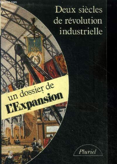 Deux sicles de rvolution industrielle (Collection 