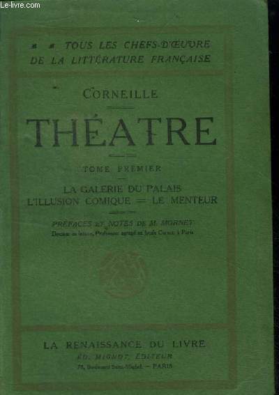 Thtre - Tome Premier : La Galerie du Palais - L'Illusion comique - Le menteur (Collection 