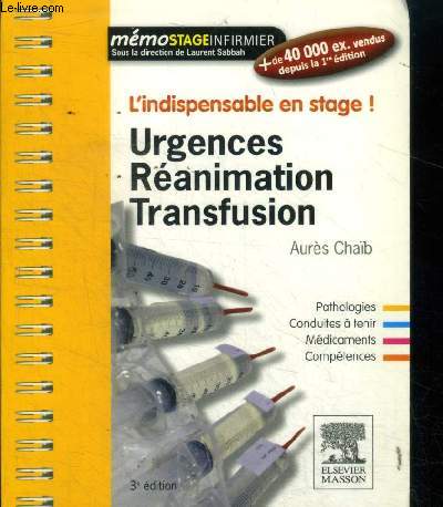 Urgence - Ranimation - Transfusion : Pathologies, Conduites  tenir, Mdicaments, Comptences (Collection 